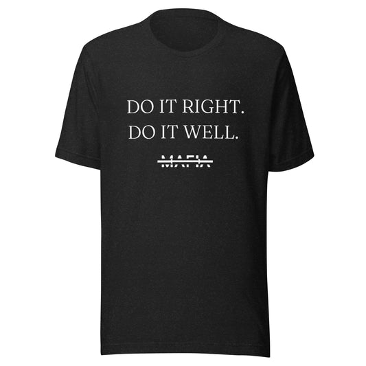 Do it Right Unisex t-shirt